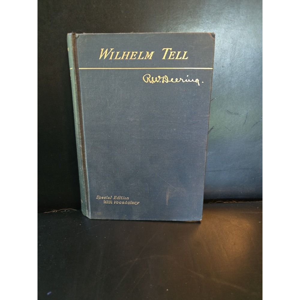 1901 Schillers Wilhelm Tell RW Deering Antique German Book Special Edition Vocab